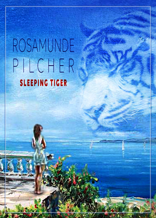 Розамунда Пилчер. Спящий тигр